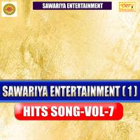 Sawariya Entertainments Hits Vol - 7