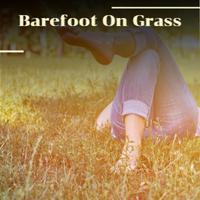 Barefoot On Grass