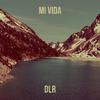 DLR - Mi vida