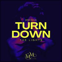 Turn Down The Lights