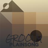 Groovy Plainsong