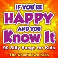 If You're Happy and You Know It-90 Silly Songs for Kids