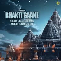 BHAKTI GAANE