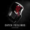 Sickick - Catch Feelings