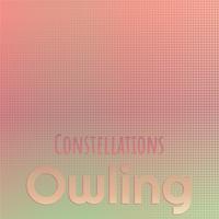 Constellations Owling