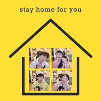 stay home for you