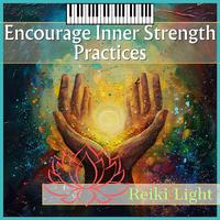 Encourage Inner Strength Practices