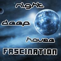 Night Deep House Fascination