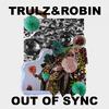 Trulz & Robin - This Is Love