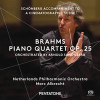 BRAHMS, J.: Piano Quartet (orch. A. Schöenberg) / SCHOENBERG, A.: Begleitmusik zu einer Lichtspielszene (Netherlands Philharmonic, M. Albrecht)