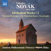 NOVÁK, V.: Orchestral Works, Vol. 2 - Moravian-Slovak Suite / 2 Wallachian Dances / De profundis (Janáček Philharmonic, Štilec)