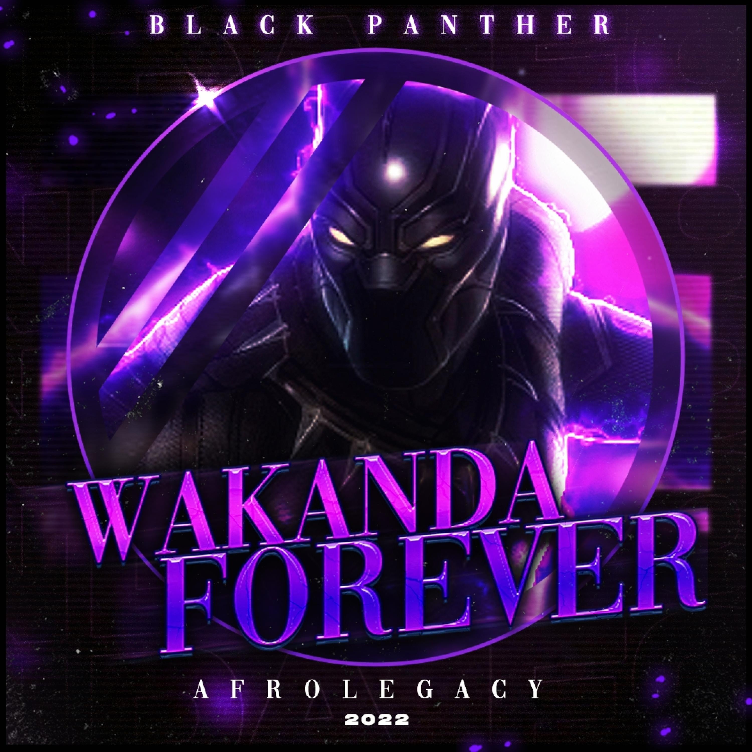 Wakanda Forever