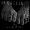 Angeline - Hope, Love & Everything