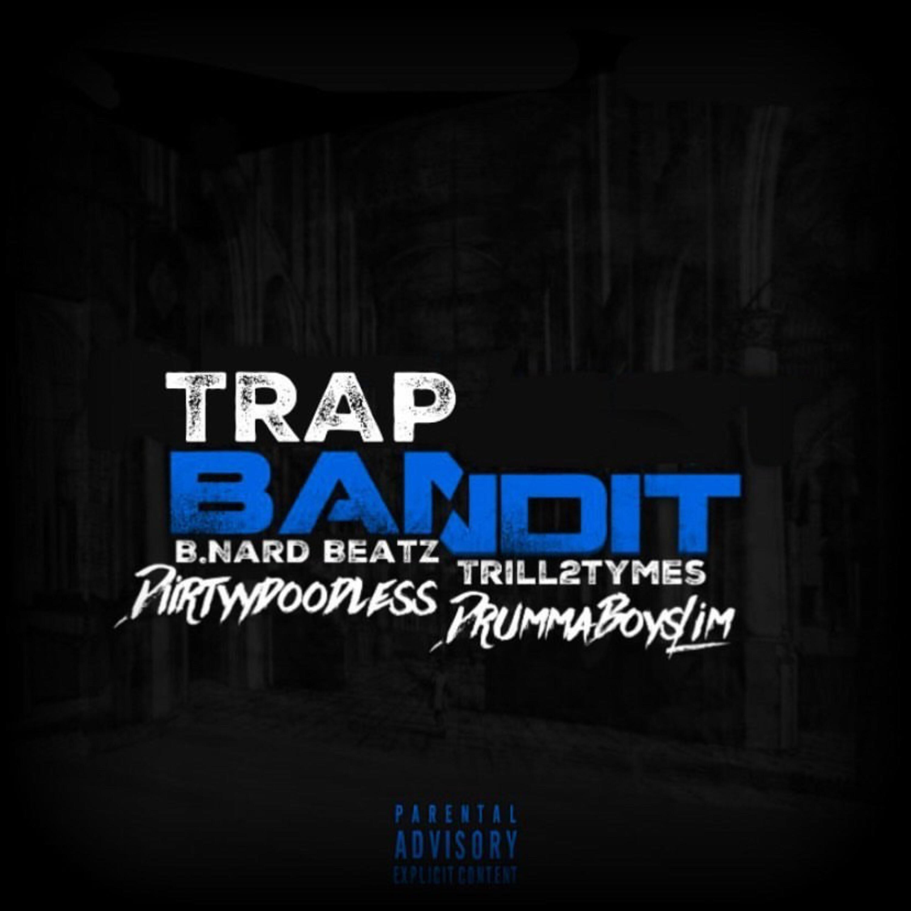 Trap Bandit (feat. DrummaBoy Slim & DiirtyyDoodless)