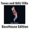 ViRa - Tones and I-Dance Monkey(DJViRa BassHouse Mix)（ViRa remix）