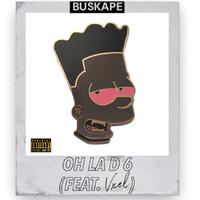 Oh la D 6 (feat. Buskape)