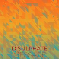 Disulphate Message