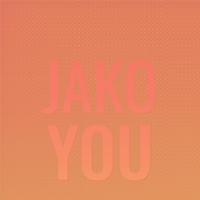 Jako You