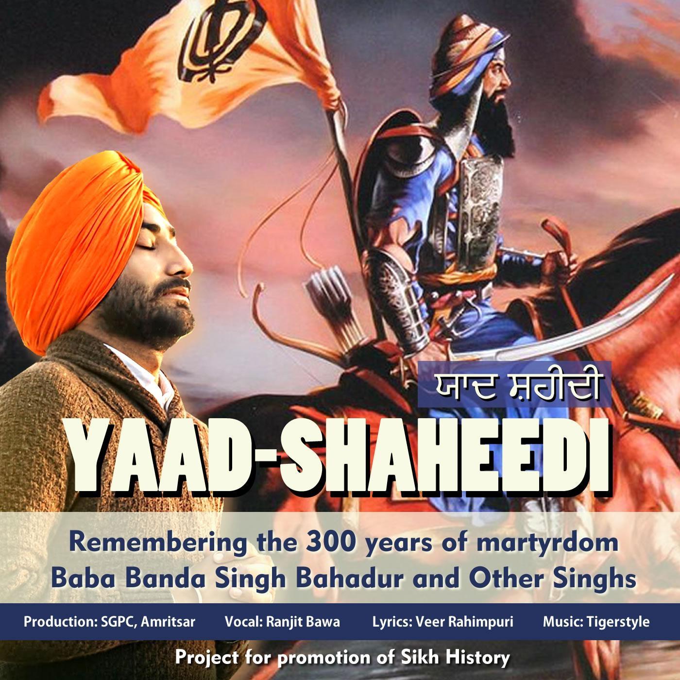 Yaad-Shaheedi: Remembering the 300 Years of Martyrdom: Baba Banda Singh Bahadur and Other Singhs (feat. Tigerstyle)