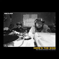 Here's the Sign (feat. Reef the Lost Cauze)