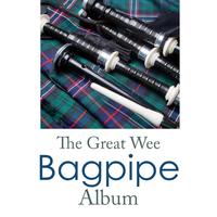 The Great Wee Bagpipe Album