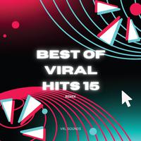 Best Of Viral Hits 15 (Remix)