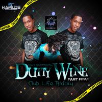 Dutty Wine Part Few