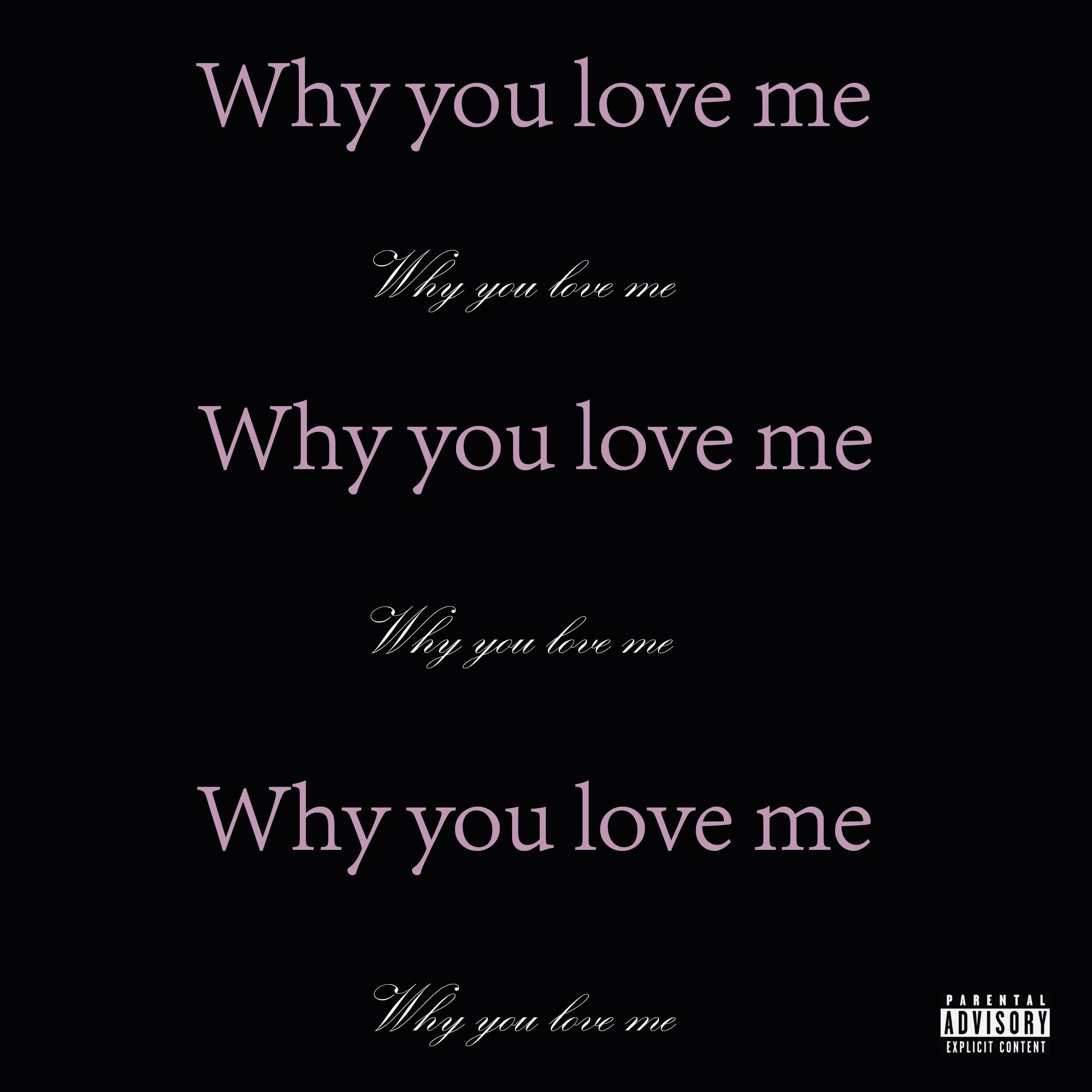 Why you love me MMM.wav