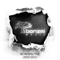 Bonzai Music - Retrospective 2003 - 2012