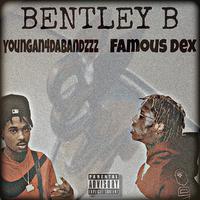 Bentely B (feat. Famous Dext)