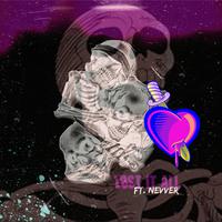 lost it all (feat. nev ver)