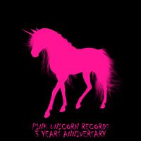 Pink Unicorn Records 3 Years Anniversary