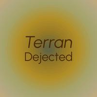 Terran Dejected