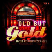 Old But Gold (Classic Hits from the 50's & 60's), Vol. 4