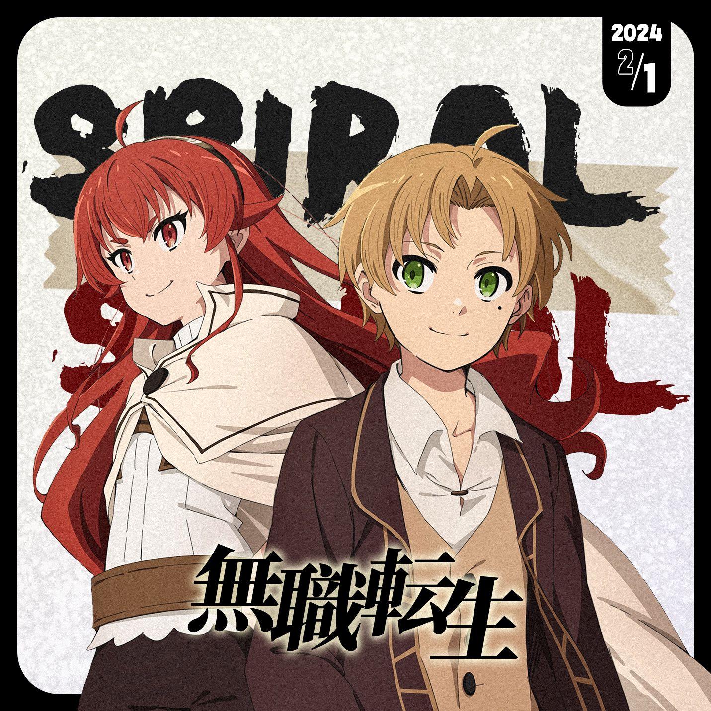 spiral（TV动画《无职转生Ⅱ ～到了异世界就拿出真本事～》片头曲）