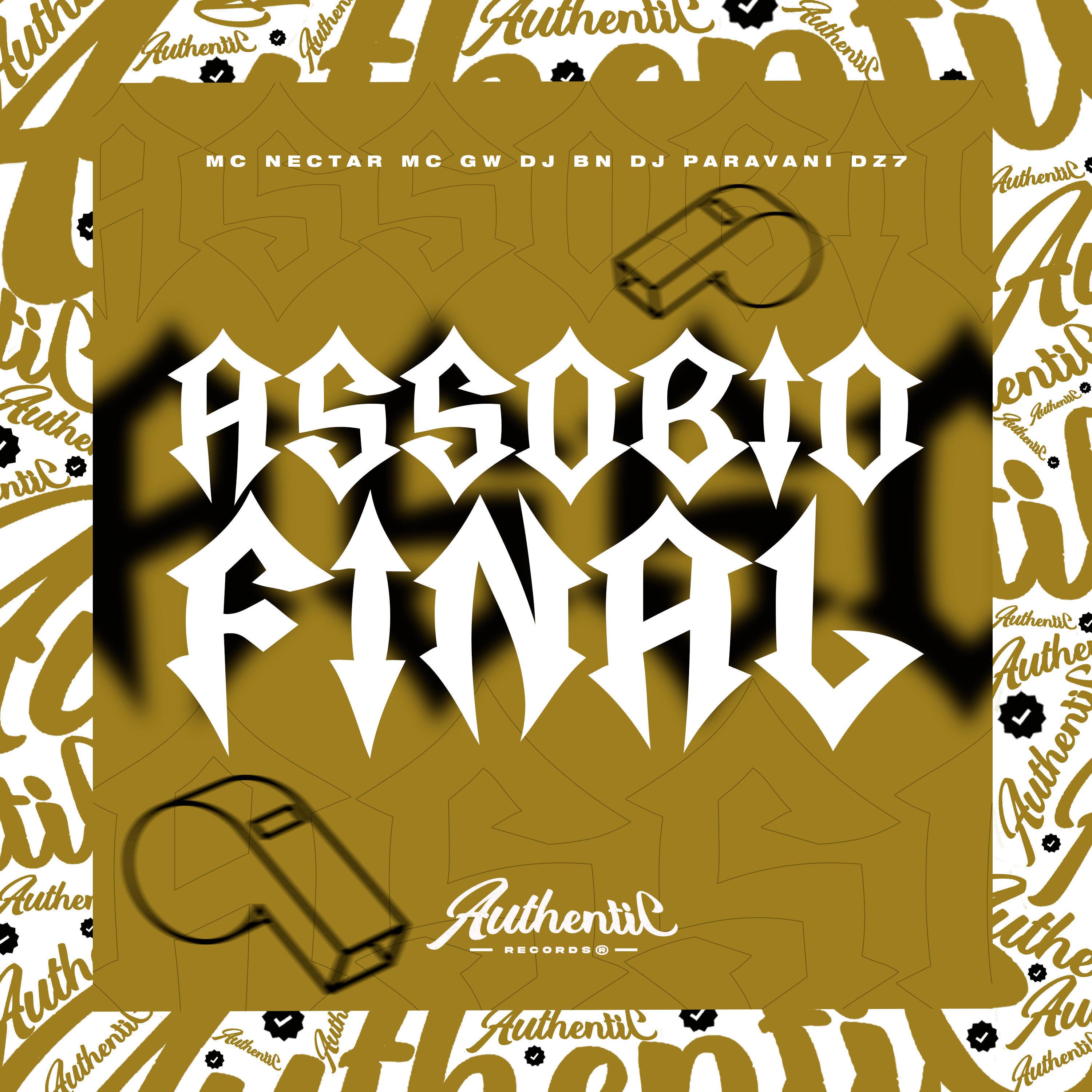 Assobio Final (feat. Mc Nectar, Mc Gw)