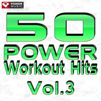 50 Power Workout Hits Vol. 3