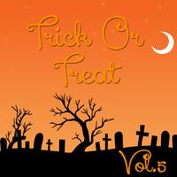 Trick Or Treat, Vol.5