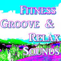 Fitness Groove & Relax Sounds