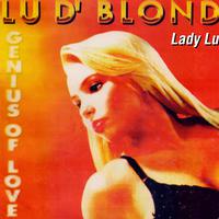 Lu D' Blond (Genius of Love)