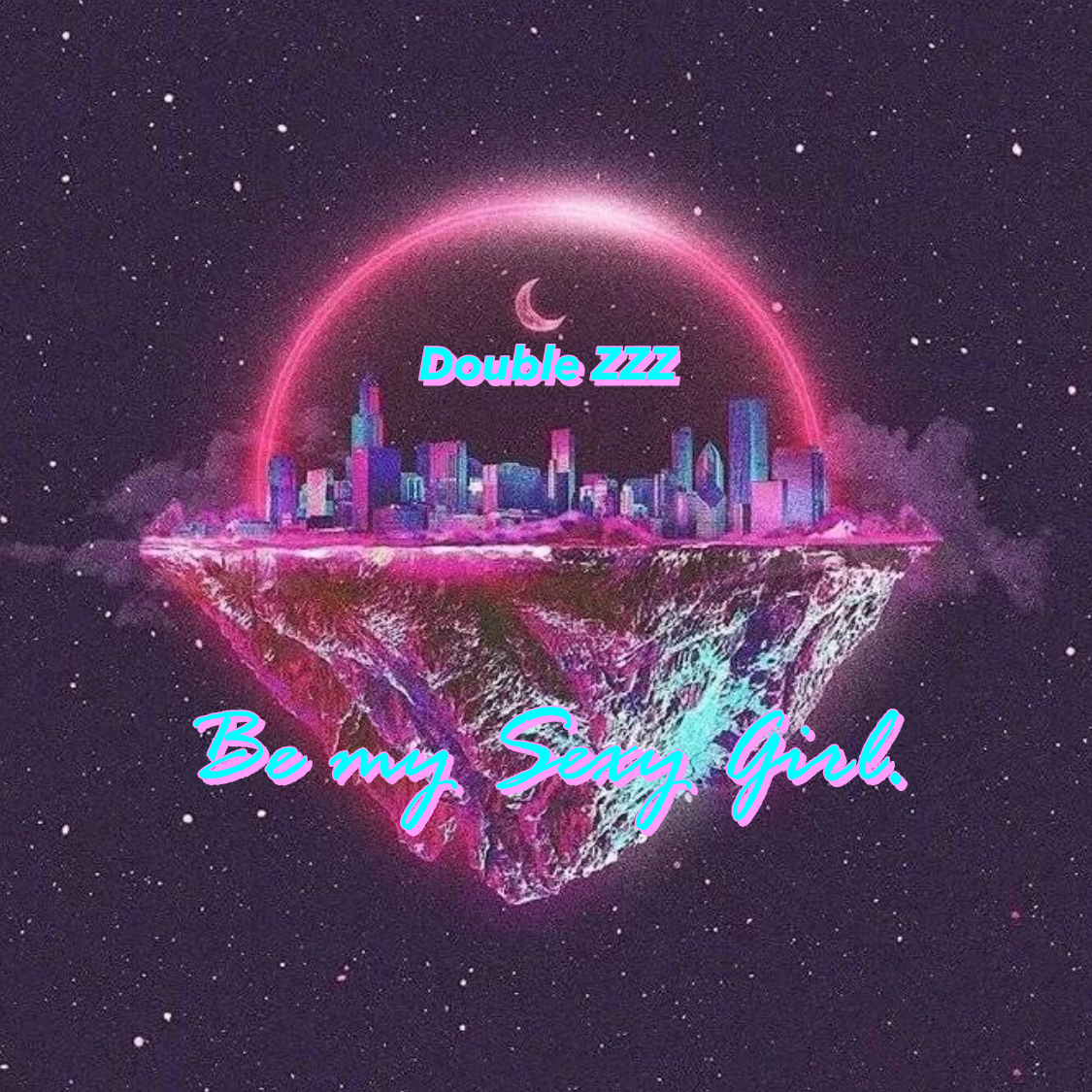 Be My Sexy Girl（prod Bubbleboy）