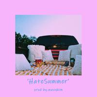 【FREE】‘Hate summer’