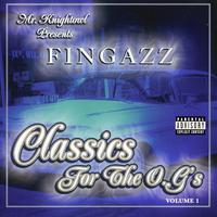 Presents: Fingazz - Classics For The O.g's