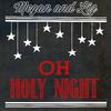 Megan & Liz - Oh Holy Night