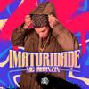 MC Ruanzin - Imaturidade