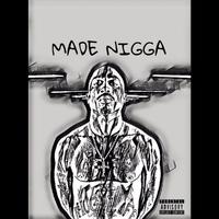 Made Nigga