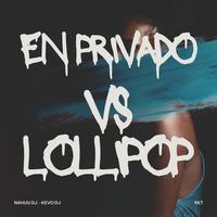 EN PRIVADO VS LOLLIPOP (Remix)