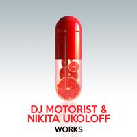 DJ Motorist & Nikita Ukoloff Works