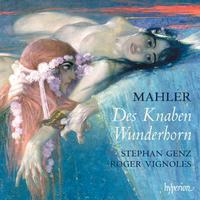 Mahler: Des Knaben Wunderhorn