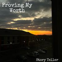 Proving My Worth